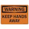 Signmission OSHA Warning Sign, Keep Hands Away, 14in X 10in Aluminum, 10" W, 14" L, Landscape OS-WS-A-1014-L-19679 - alternate 1